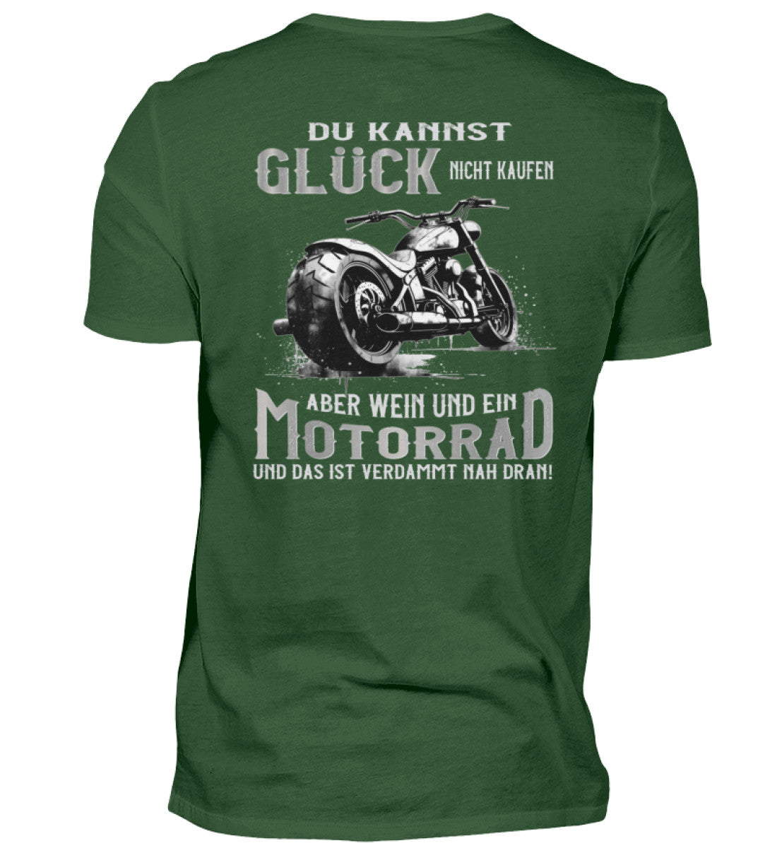 Ein Biker T-Shirt für Motorradfahrer von Wingbikers mit dem Aufdruck, Du kannst Glück nicht kaufen, aber Wein und ein Motorrad und das ist verdammt nah dran! - in dunkelgrün, als Back Print.