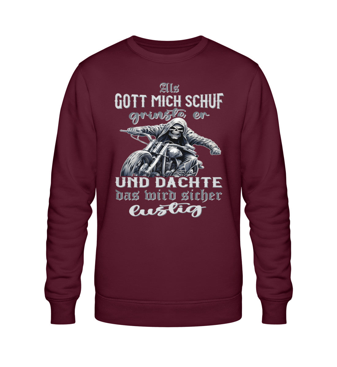 Ein Biker Sweatshirt für Motorradfahrer von Wingbikers mit dem Aufdruck, Als Gott mich schuf grinste er und dachte, das wird sicher lustig! - in burgunder weinrot.