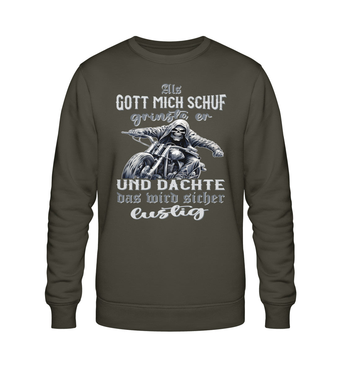 Ein Biker Sweatshirt für Motorradfahrer von Wingbikers mit dem Aufdruck, Als Gott mich schuf grinste er und dachte, das wird sicher lustig! - in khaki grün.