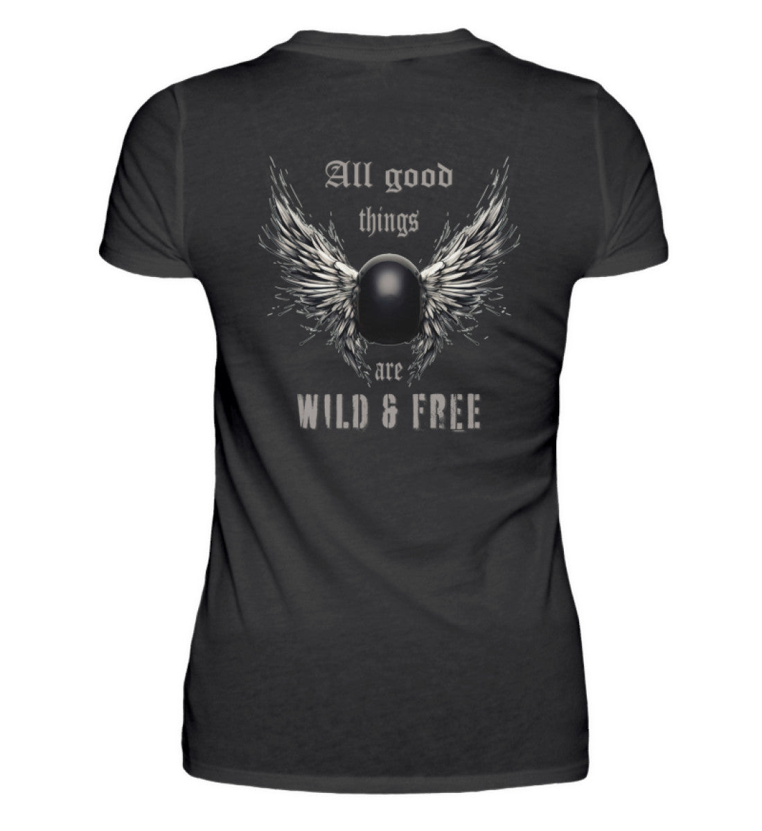 Ein T-Shirt für Motorradfahrerinnen von Wingbikers mit dem Aufdruck, All good things are wild & free - mit Back Print, in schwarz.