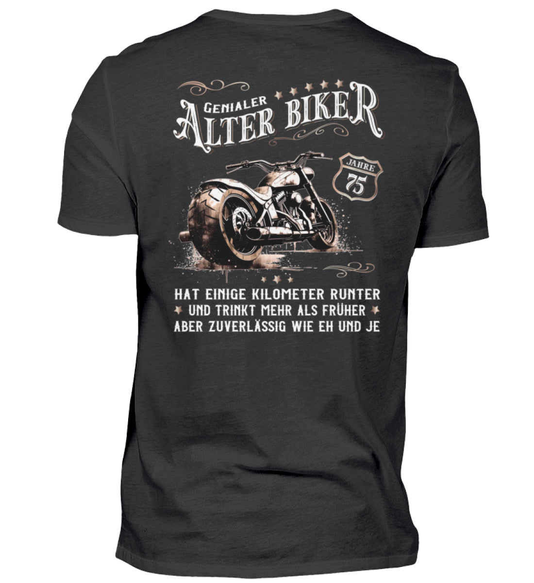 Ein Biker T-Shirt zum Geburtstag für Motorradfahrer von Wingbikers mit dem Aufdruck, Alter Biker - 75 Jahre - Einige Kilometer runter, trinkt mehr - aber zuverlässig wie eh und je - mit Back Print, in schwarz.