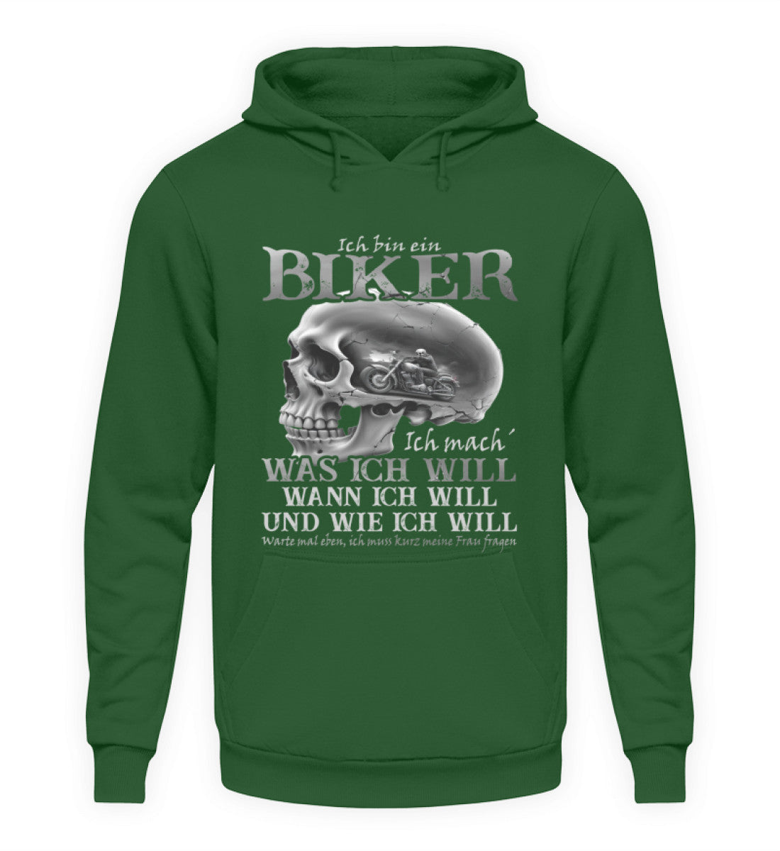 Ein Biker Hoodie von Wingbikers, mit dem Aufdruck, Ich bin ein Biker. Ich mache was ich will, wann ich will und wie ich will, warte mal eben ich muss kurz meine Frau fragen, in grün.