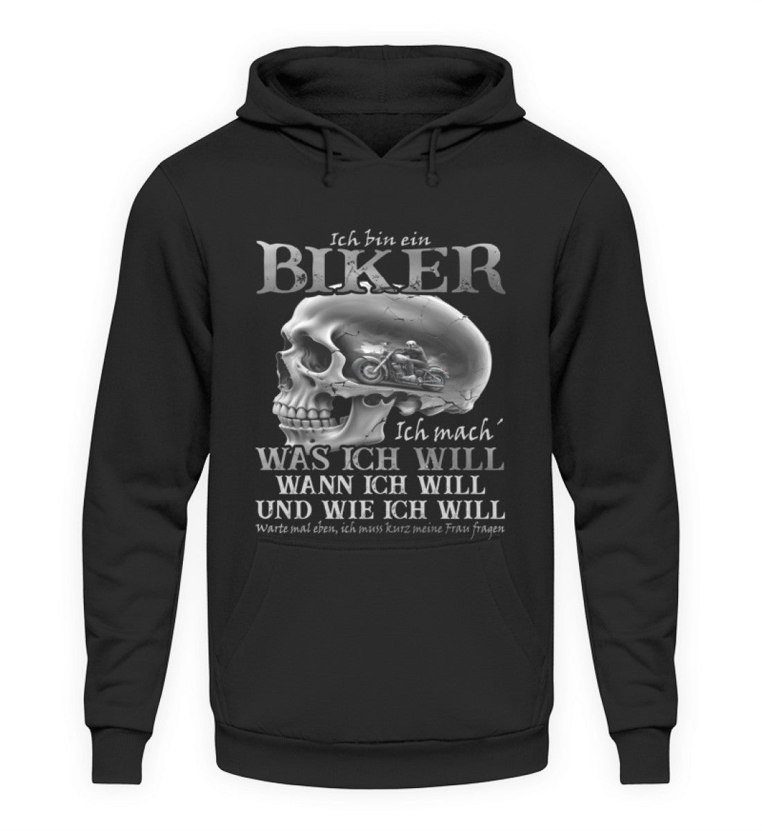 Ein Biker Hoodie von Wingbikers, mit dem Aufdruck, Ich bin ein Biker. Ich mache was ich will, wann ich will und wie ich will, warte mal eben ich muss kurz meine Frau fragen, in Schwarz.