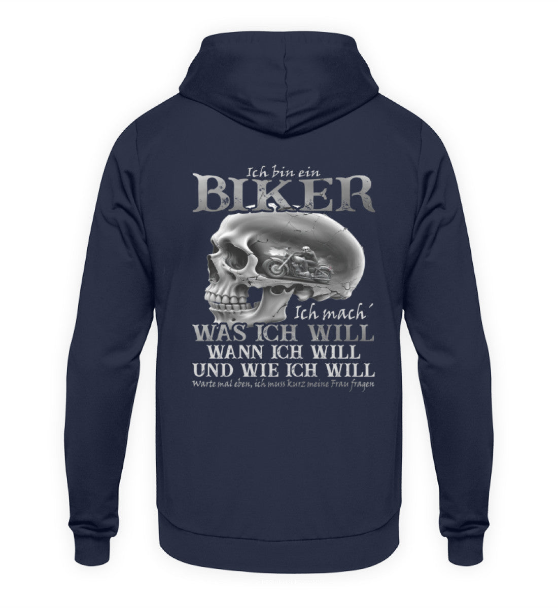 Ein Biker Hoodie von Wingbikers, mit dem Aufdruck, Ich bin ein Biker. Ich mache was ich will, wann ich will und wie ich will, warte mal eben ich muss kurz meine Frau fragen -mit Back Print, in Navy.