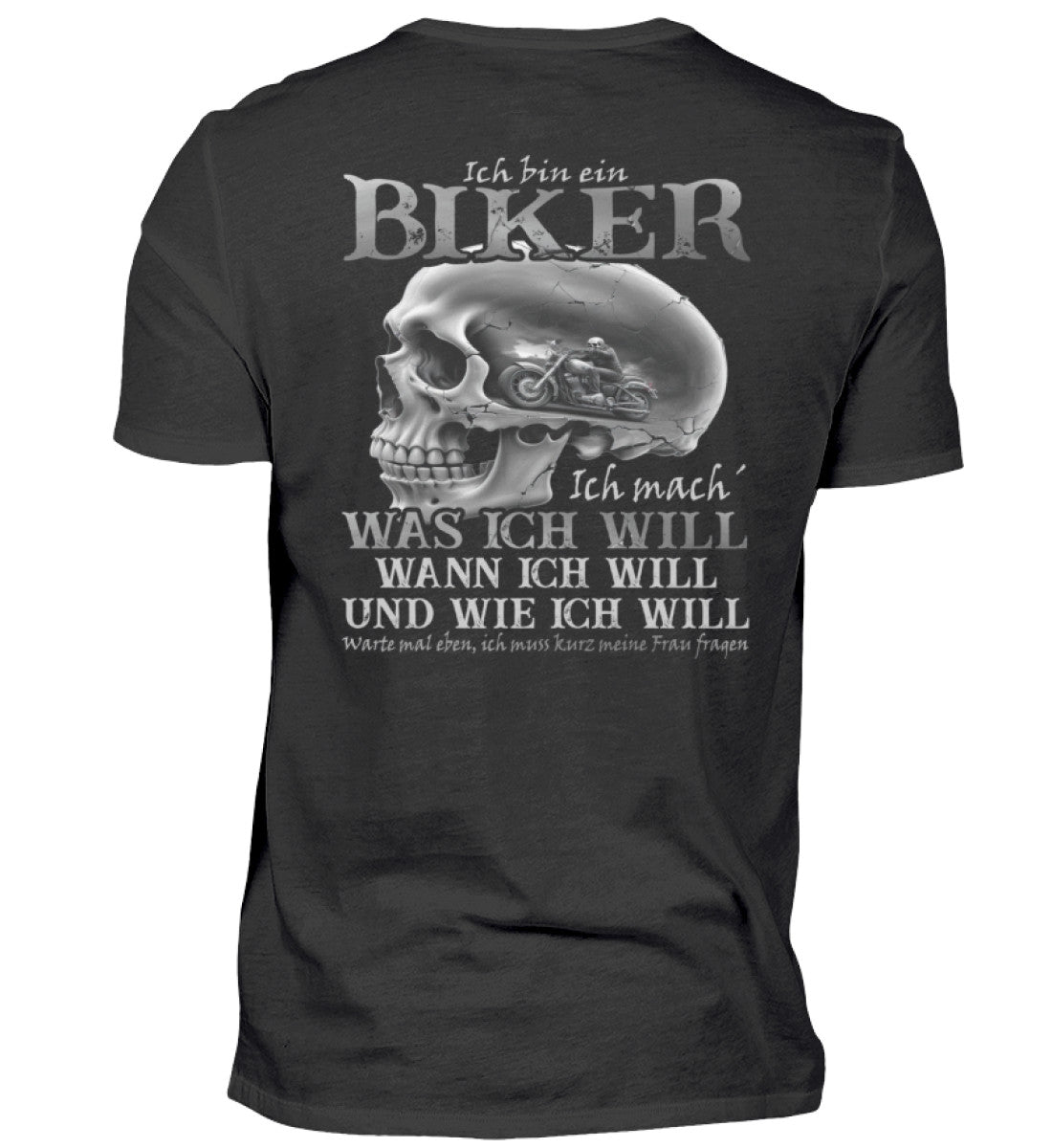 Ein Biker T-Shirt von Wingbikers, mit dem Aufdruck, Ich bin ein Biker. Ich mache was ich will, wann ich will und wie ich will, warte mal eben ich muss kurz meine Frau fragen - mit Backprint, in Schwarz.