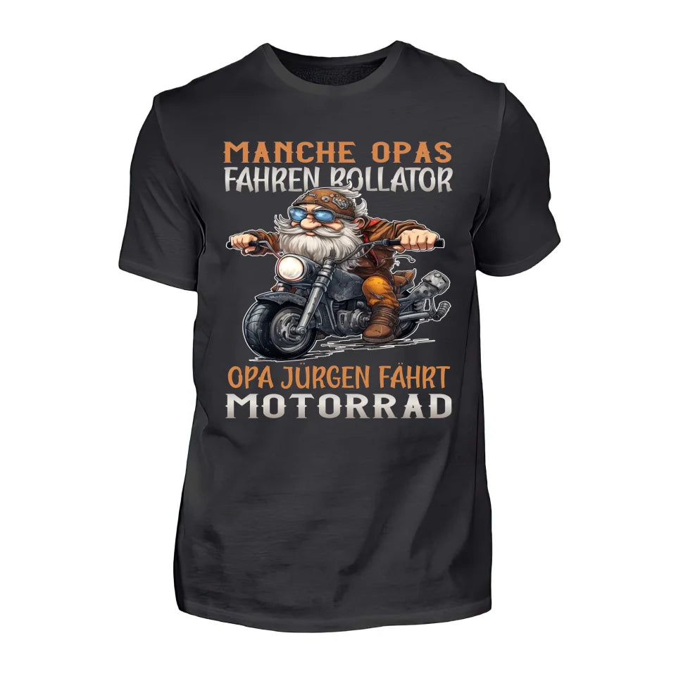Ein Motorradshirt mit Namen personalisierbar von WingBikers mit dem Aufdruck, Manche Opas fahren Rollator, Opa ... fährt Motorrad, in schwarz.