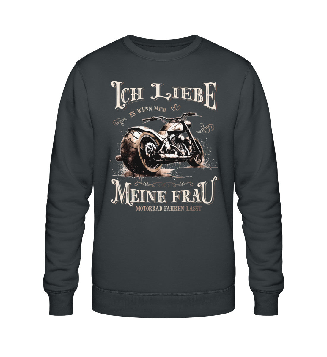 Ein Biker Sweatshirt für Motorradfahrer von Wingbikers mit dem Aufdruck, Ich liebe meine Frau, wenn sie mich Motorrad fahren lässt! - in dunkelgrau.