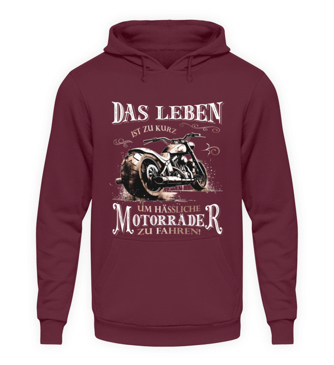 Ein Biker Hoodie für Motorradfahrer von Wingbikers mit dem Aufdruck, Das Leben ist zu kurz, um hässliche Motorräder zu fahren - in burgunder weinrot.