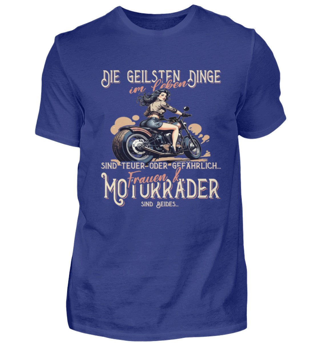 Ein Biker T-Shirt von Wingbikers, mit dem Aufdruck, die geilsten Dinge im Leben sind teuer oder gefährlich - Frauen und Motorräder sind beides, in Royal Blau.