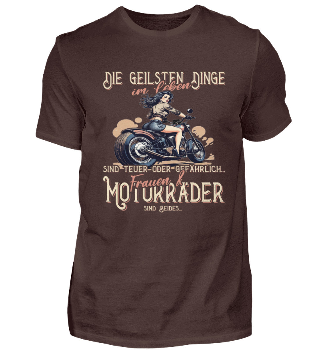 Ein Biker T-Shirt von Wingbikers, mit dem Aufdruck, die geilsten Dinge im Leben sind teuer oder gefährlich - Frauen und Motorräder sind beides, in Braun.