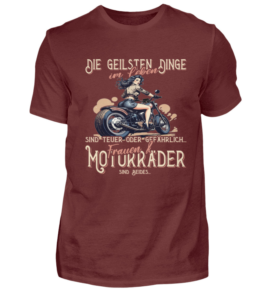 Ein Biker T-Shirt von Wingbikers, mit dem Aufdruck, die geilsten Dinge im Leben sind teuer oder gefährlich - Frauen und Motorräder sind beides, in Weinrot.
