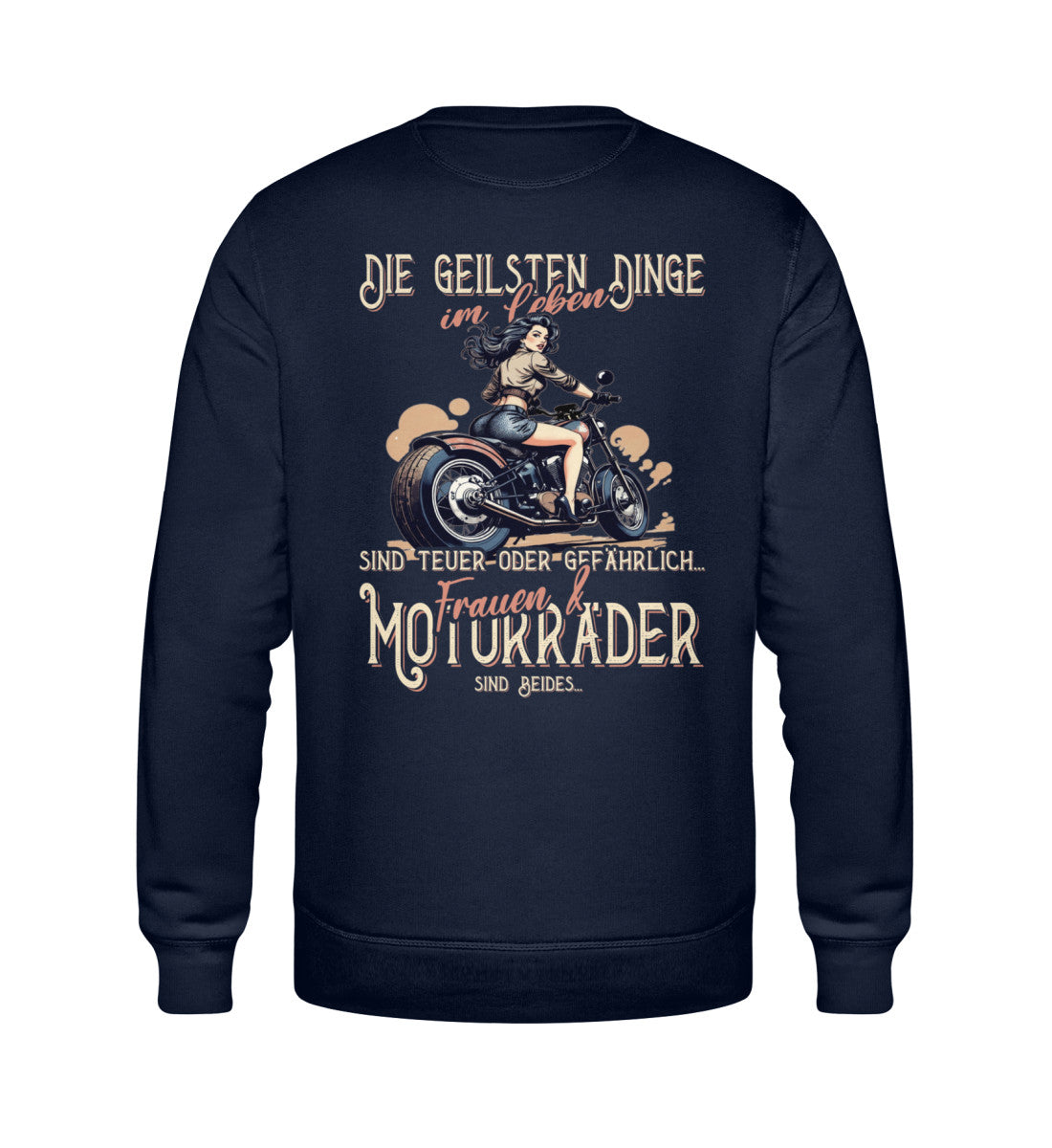 Ein Biker Sweatshirt von Wingbikers, mit dem Aufdruck, die geilsten Dinge im Leben sind teuer oder gefährlich - Frauen und Motorräder sind beides - mit Backprint, in Navy.