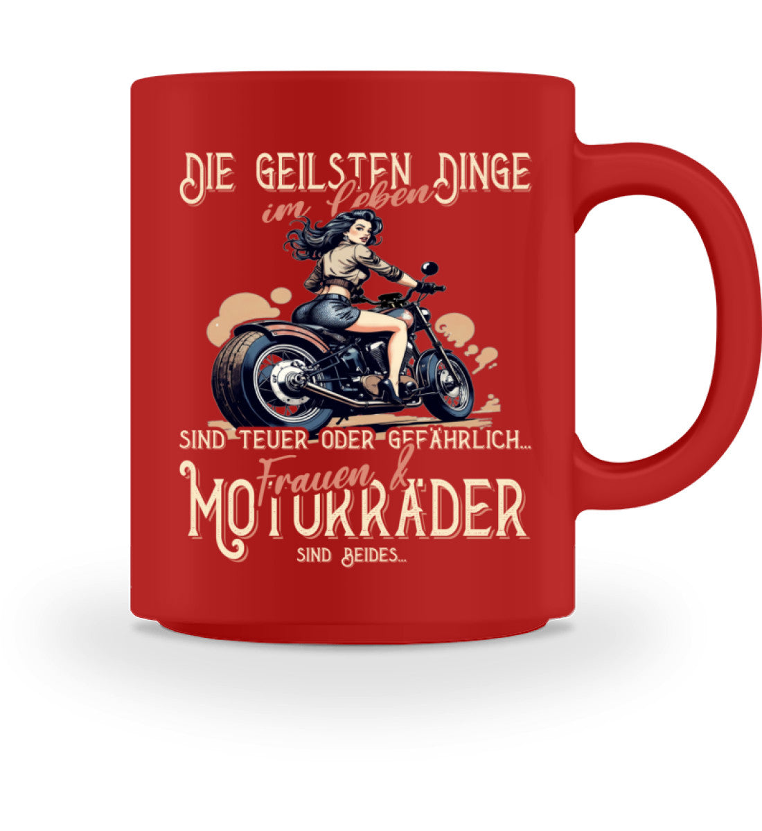 Eine Biker Tasse von Wingbikers, mit dem beidseitigem Aufdruck, die geilsten Dinge im Leben sind teuer oder gefährlich - Frauen und Motorräder sind beides, in rot.