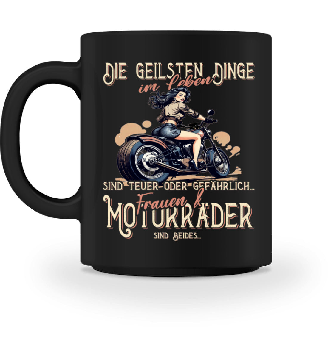 Eine Biker Tasse von Wingbikers, mit dem beidseitigem Aufdruck, die geilsten Dinge im Leben sind teuer oder gefährlich - Frauen und Motorräder sind beides, in Schwarz.