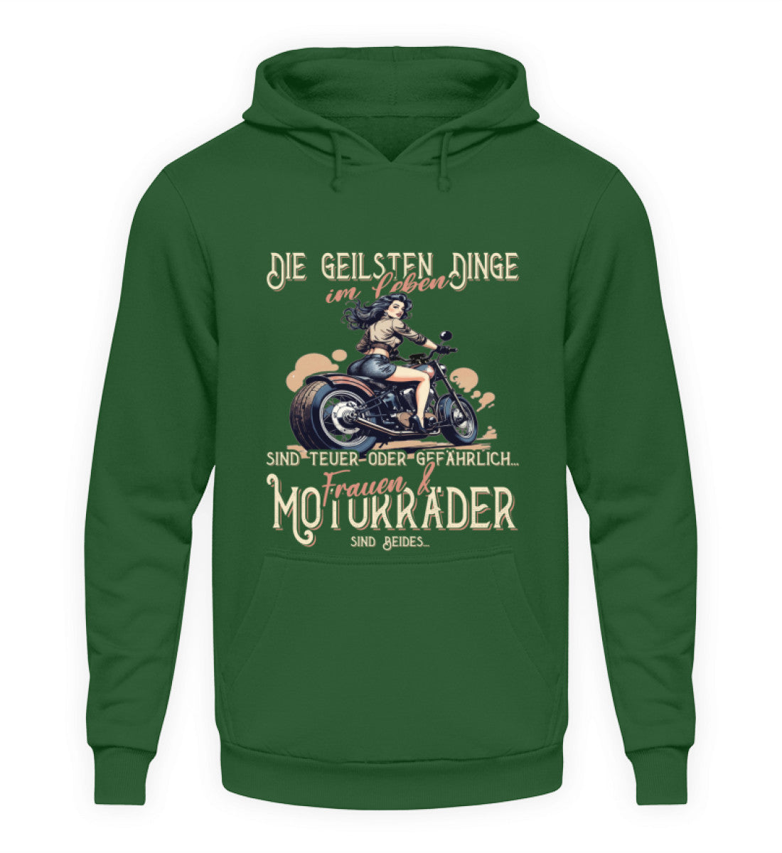 Ein Biker Hoodie von Wingbikers, mit dem Aufdruck, die geilsten Dinge im Leben sind teuer oder gefährlich - Frauen und Motorräder sind beides, in dunkelgrün.