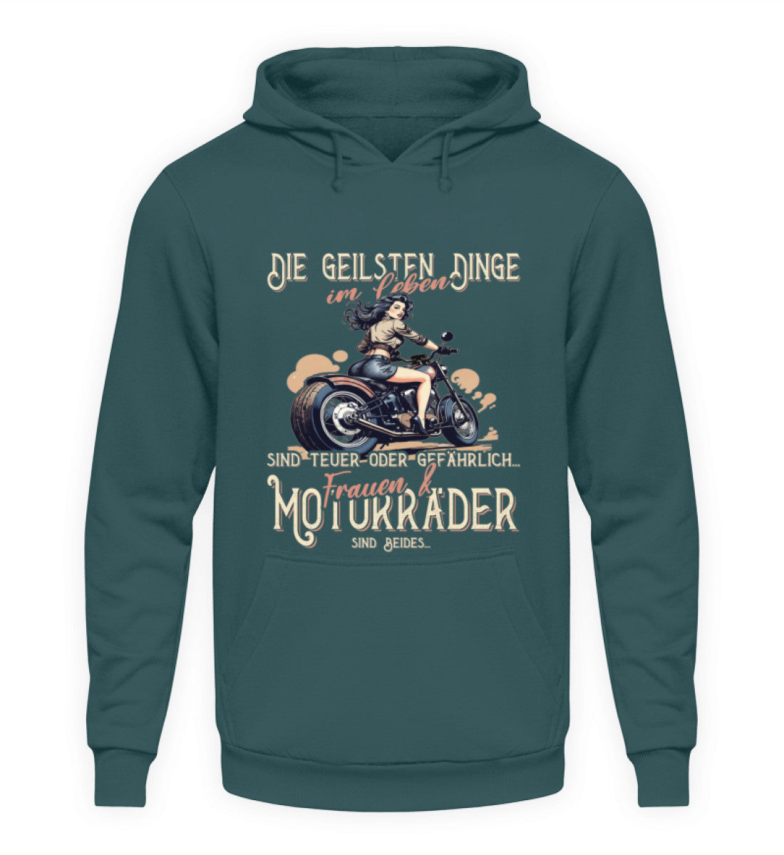 Ein Biker Hoodie von Wingbikers, mit dem Aufdruck, die geilsten Dinge im Leben sind teuer oder gefährlich - Frauen und Motorräder sind beides, in petrol türkis.