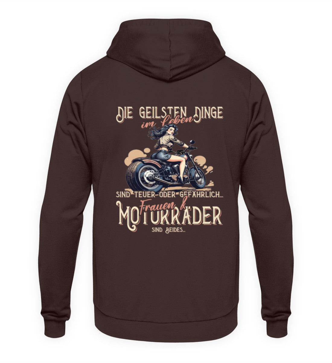 Ein Biker Hoodie von Wingbikers, mit dem Aufdruck, die geilsten Dinge im Leben sind teuer oder gefährlich - Frauen und Motorräder sind beides - mit Back Print, in braun.
