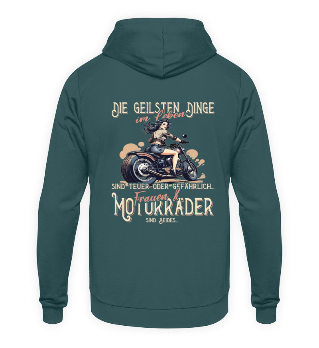 Ein Biker Hoodie von Wingbikers, mit dem Aufdruck, die geilsten Dinge im Leben sind teuer oder gefährlich - Frauen und Motorräder sind beides - mit Back Print, in petrol türkis.