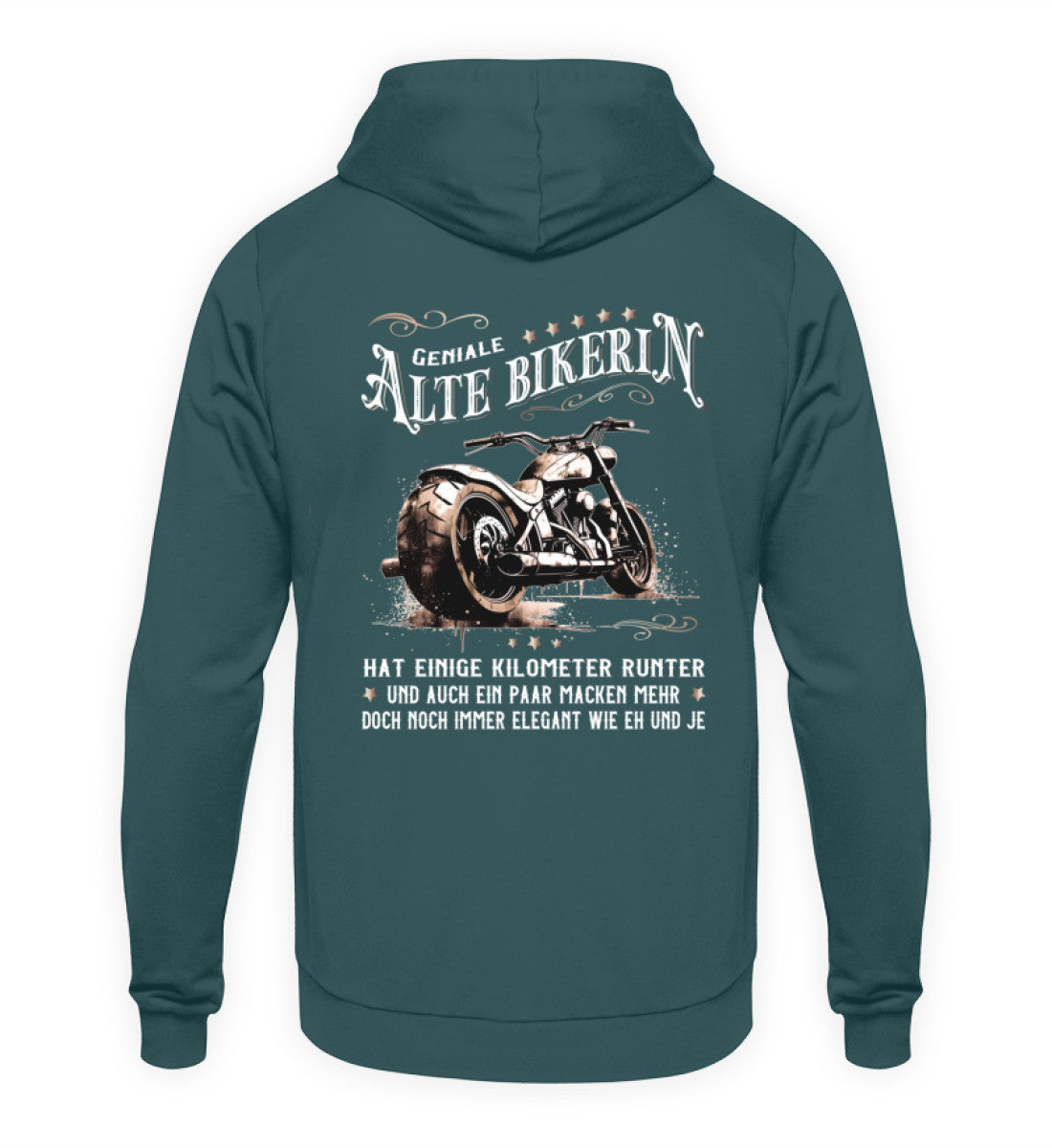 Ein Bikerin Hoodie für Motorradfahrerinnen von Wingbikers mit dem Aufdruck, Alte Bikerin - Einige Kilometer Runter - Doch elegant wie eh und je - gerader Schnitt, mit Back Print, in petrol.