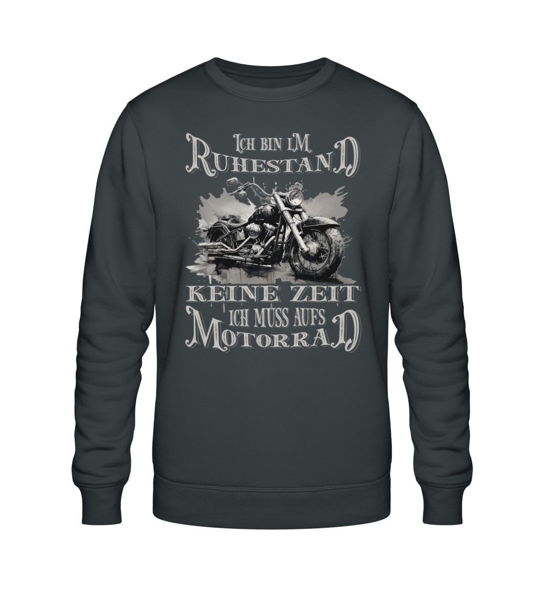Ein Biker Sweatshirt für Motorradfahrer von Wingbikers mit dem Aufdruck, Ich bin im Ruhestand - Keine Zeit - Ich muss aufs Motorrad, in dunkelgrau.
