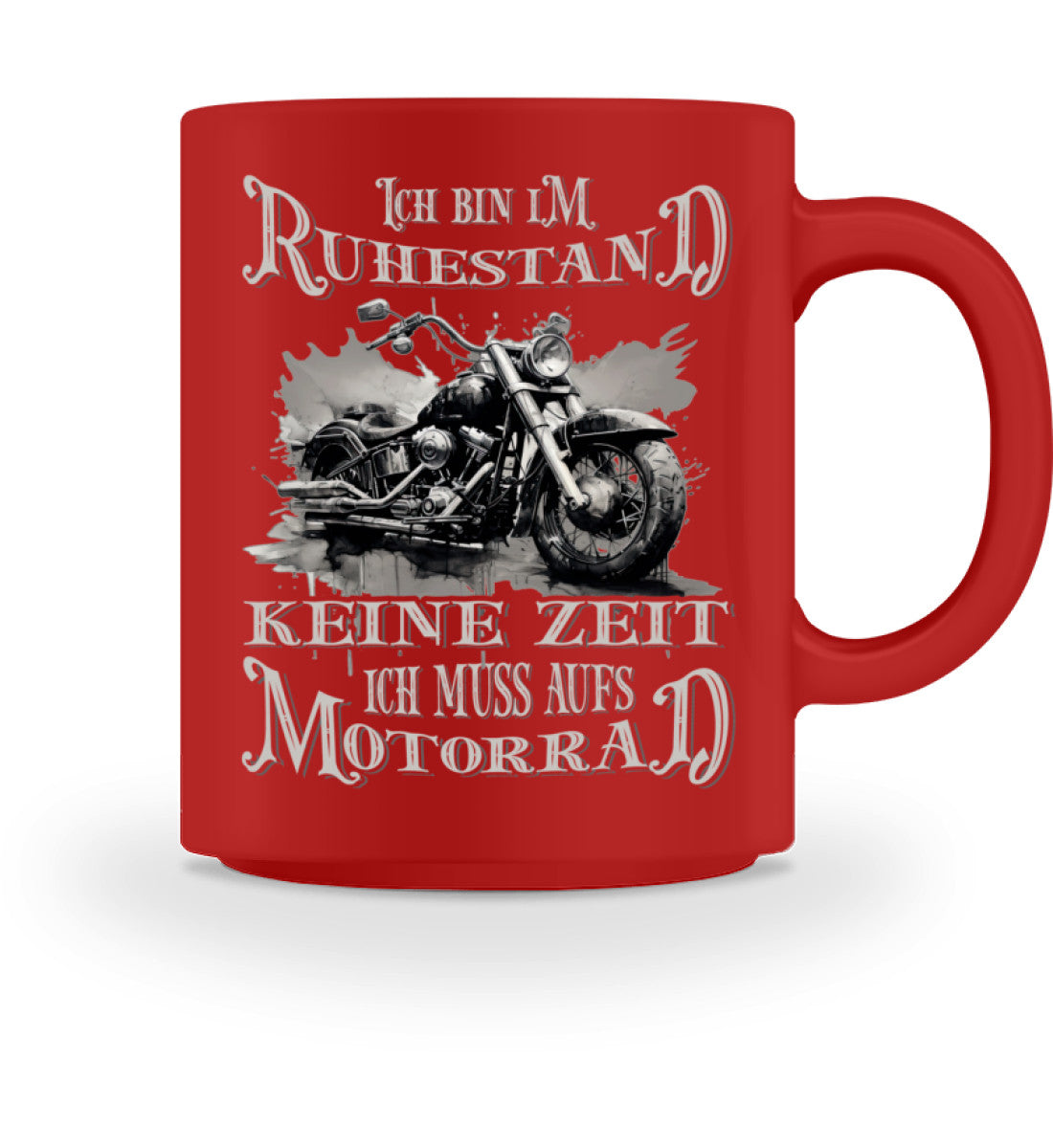 Eine Tasse für Motorradfahrer von Wingbikers, mit dem beidseitigen Aufdruck, Ich bin im Ruhestand - Keine Zeit - Ich muss aufs Motorrad, in rot.