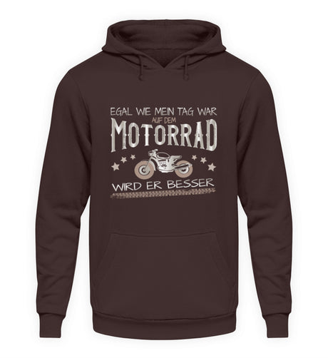 Ein Hoodie für Motorradfahrer von Wingbikers mit dem Aufdruck, Egal wie mein Tag war, auf dem Motorrad wird er besser, in braun.