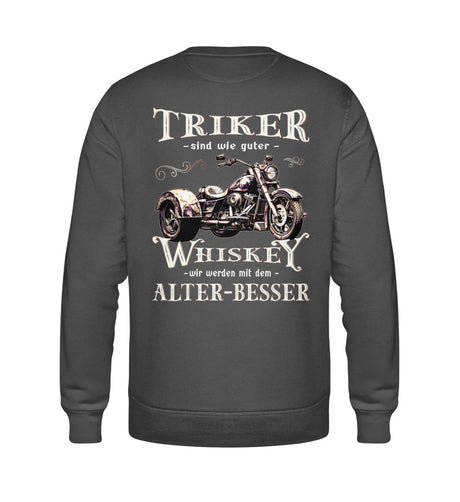 Ein Sweatshirt für Trike Fahrer von Wingbikers mit dem Aufdruck, Triker sind wie guter Whiskey - Wir werden mit dem Alter besser, in dunkelgrau.