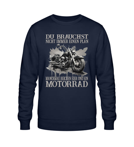 Ein Sweatshirt für Motorradfahrer von Wingbikers mit dem Aufdruck, Du brauchst nicht immer einen Plan - Manchmal reichen Eier und ein Motorrad, in navy blau.