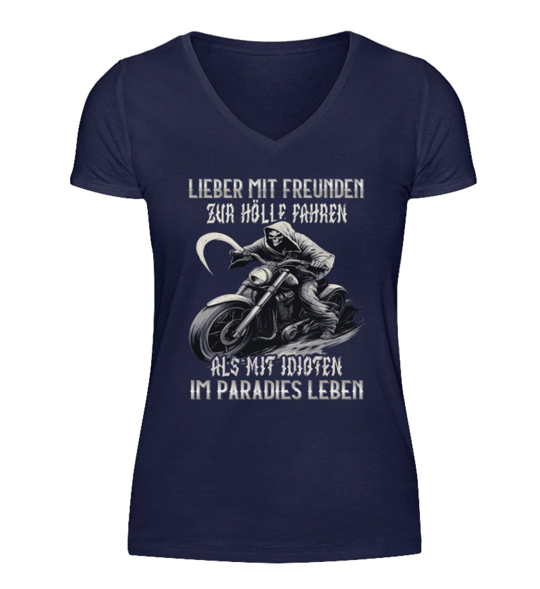 Ein T-Shirt mit V-Ausschnitt für Motorradfahrerinnen von Wingbikers mit dem Aufdruck, Lieber mit Freunden zur Hölle fahren, als mit Idioten im Paradies leben, in navy blau.