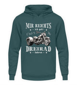 Ein Triker Hoodie für Trikefahrer von Wingbikers mit dem Aufdruck, Mir reichts, ich geh´ Dreirad fahren, in petrol türkis.