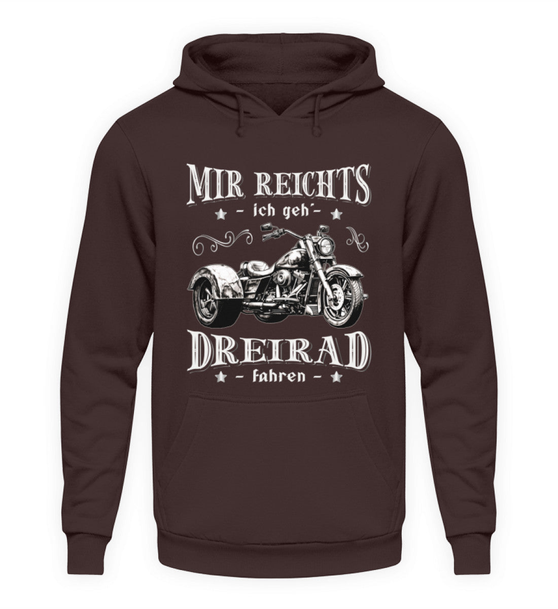 Ein Triker Hoodie für Trikefahrer von Wingbikers mit dem Aufdruck, Mir reichts, ich geh´ Dreirad fahren, in braun.