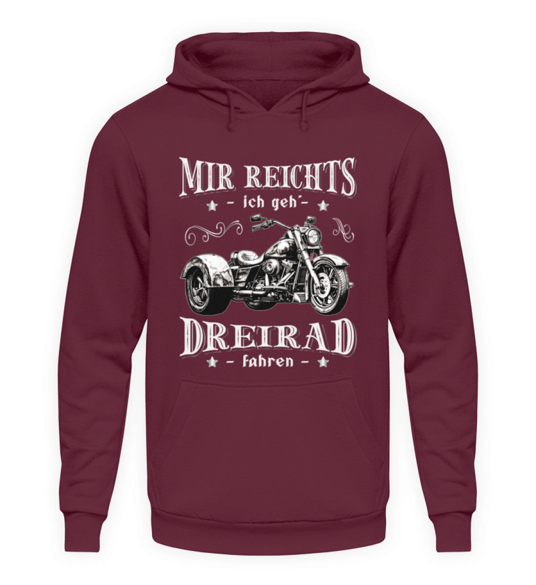 Ein Triker Hoodie für Trikefahrer von Wingbikers mit dem Aufdruck, Mir reichts, ich geh´ Dreirad fahren, in burgunder weinrot.