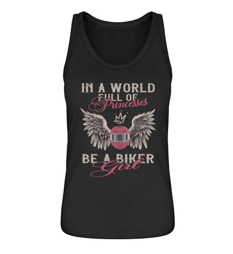 Ein Tanktop für Motorradfahrerinnen von Wingbikers mit dem Aufdruck, In A World Full Of Princesses - Be A Biker Girl, in schwarz.