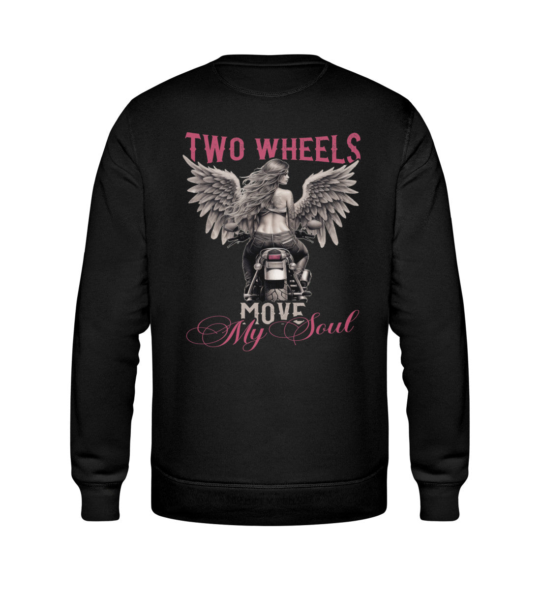 Ein Sweatshirt für Motorradfahrerinnen von Wingbikers mit dem Aufdruck, Two Wheels Move My Soul, in schwarz.