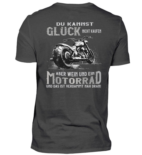 Ein Biker T-Shirt für Motorradfahrer von Wingbikers mit dem Aufdruck, Du kannst Glück nicht kaufen, aber Wein und ein Motorrad und das ist verdammt nah dran! - in dunkelgrau, als Back Print. 