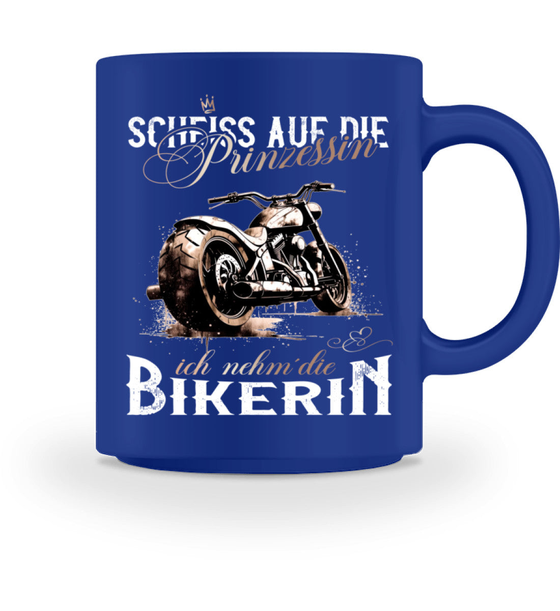 Eine Biker Tasse für Motorradfahrer, von Wingbikers, mit dem beidseitigen Aufdruck, Scheiß auf die Prinzessin, ich nehm´ die Bikerin, in blau.