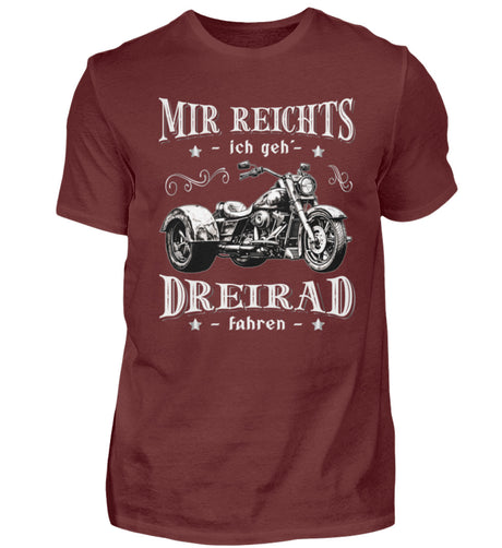 Ein Triker T-Shirt für Trikefahrer von Wingbikers mit dem Aufdruck, Mir reichts, ich geh´ Dreirad fahren, in weinrot.