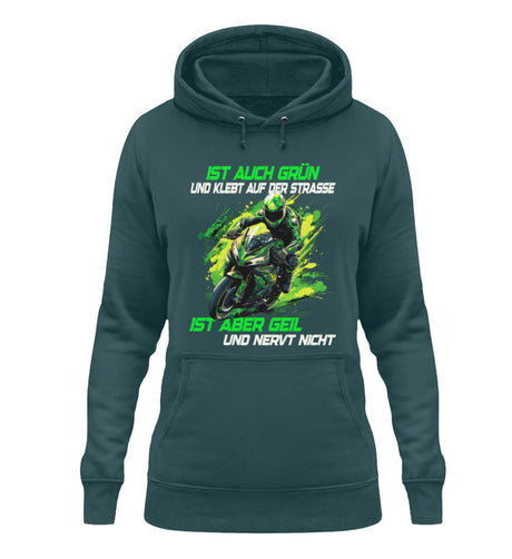 Ein Damen Hoodie für Motorradfahrerinnen von Wingbikers mit dem Aufdruck, Supersportler - Ist auch grün und klebt auf der Straße, ist aber geil und nervt nicht, in petrol türkis.