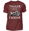 Ein Triker T-Shirt für Trikefahrer von Wingbikers mit dem Aufdruck, Triker werden nicht grau - Das ist Chrom, in weinrot.