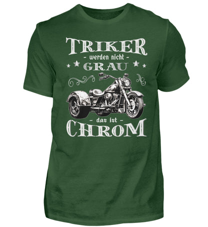 Ein Triker T-Shirt für Trikefahrer von Wingbikers mit dem Aufdruck, Triker werden nicht grau - Das ist Chrom, in dunkelgrün.
