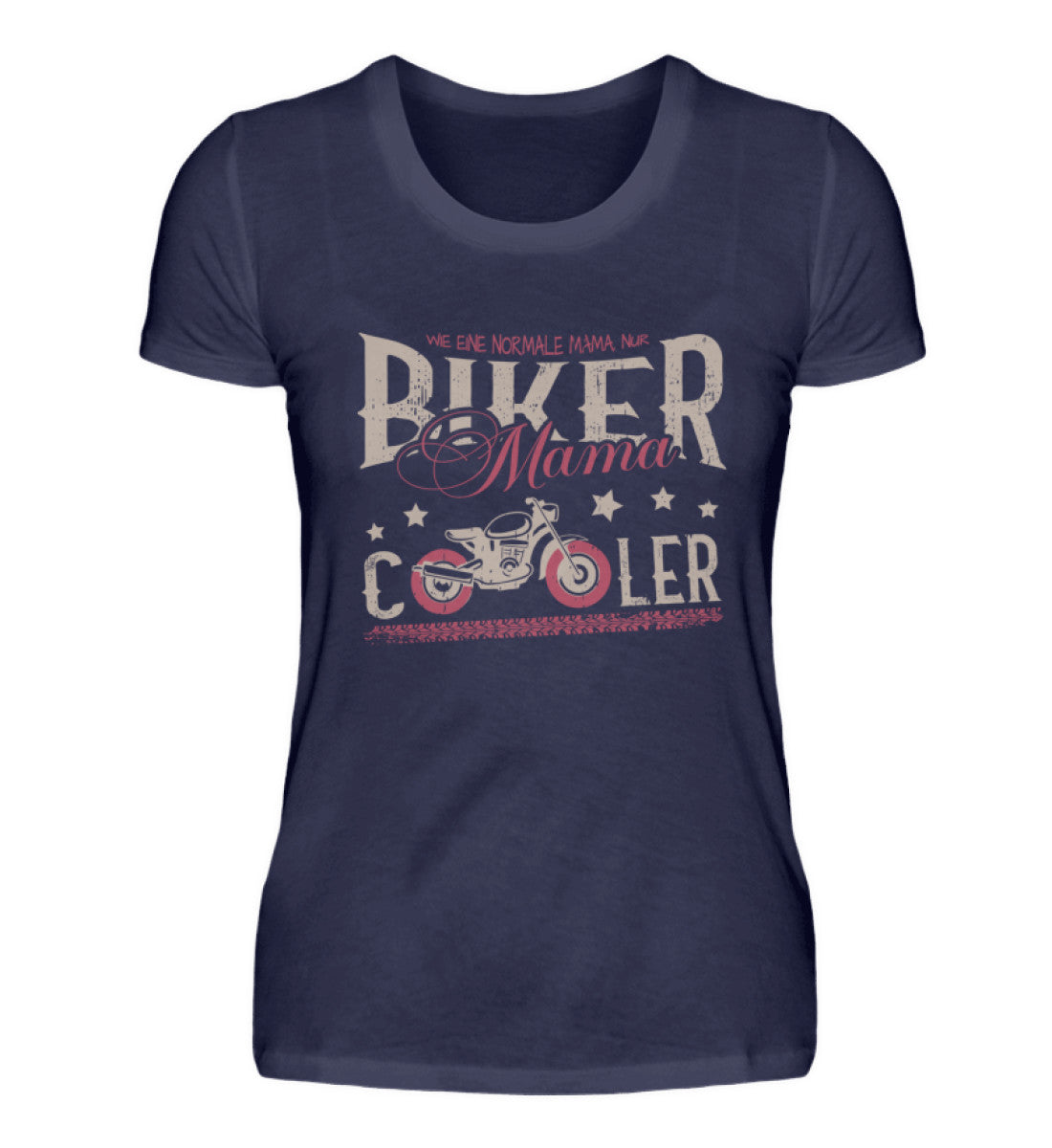 Ein T-Shirt für Motorradfahrende Mütter von Wingbikers mit dem Aufdruck, Biker Mama - wie eine normale Mama, nur cooler - in navy blau.