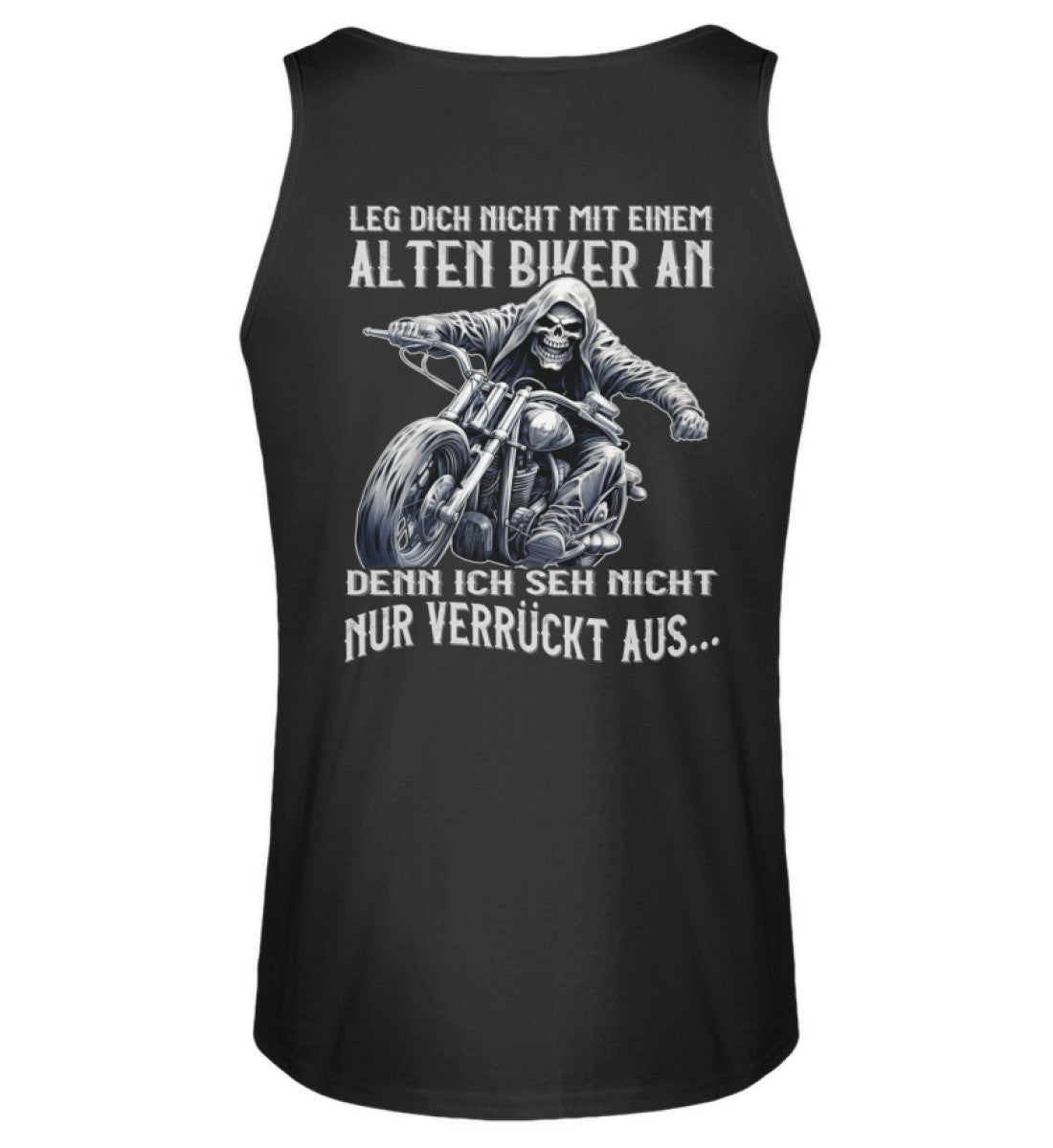 Ein Biker Tanktop für Motorradfahrer von Wingbikers mit dem Aufdruck, Leg dich nicht mit einem alten Biker an, denn ich seh nicht nur verrückt aus - mit Back Print, in schwarz.