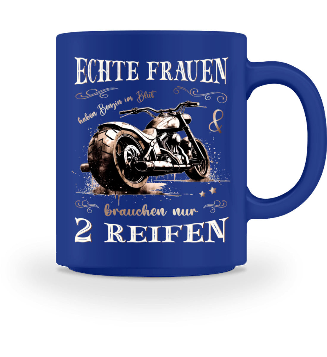 Eine Tasse für Motorradfahrerinnen von Wingbikers, mit dem beidseitigen Aufdruck, Echte Frauen brauchen nur zwei Räder, in royal blau.