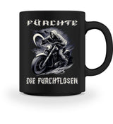 Eine Tasse für Motorradfahrer von Wingbikers, mit dem beidseitigen Aufdruck, Fürchte die Furchtlosen, in schwarz.