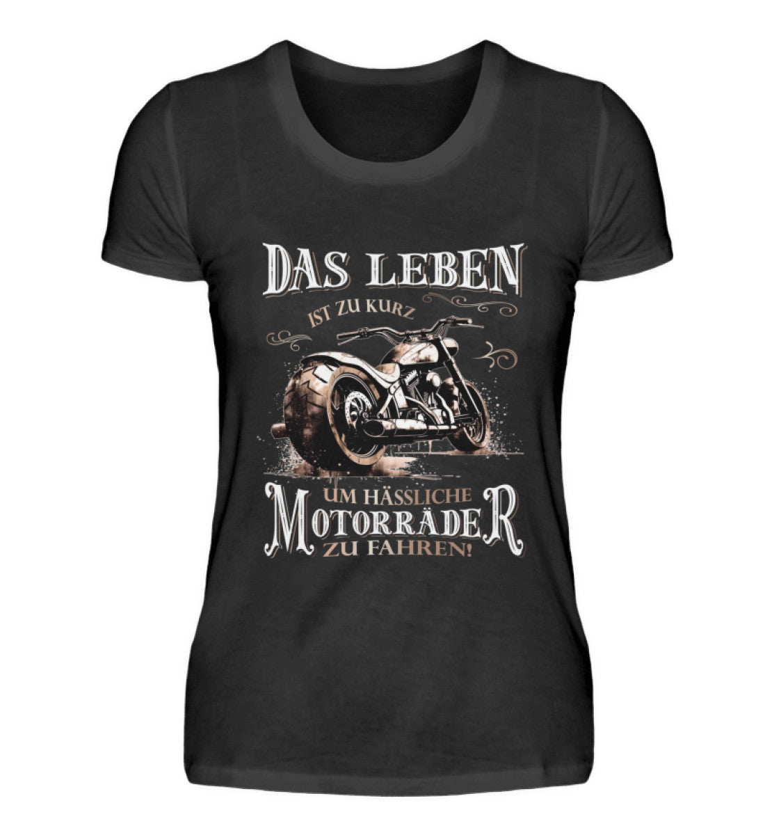 Ein Bikerin T-Shirt für Motorradfahrerinnen von Wingbikers mit dem Aufdruck, Das Leben ist zu kurz, um hässliche Motorräder zu fahren - in schwarz.