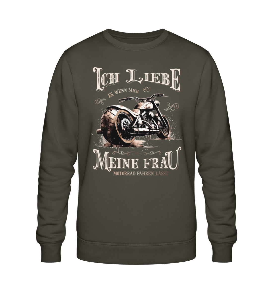 Ein Biker Sweatshirt für Motorradfahrer von Wingbikers mit dem Aufdruck, Ich liebe meine Frau, wenn sie mich Motorrad fahren lässt! - in khaki grün.