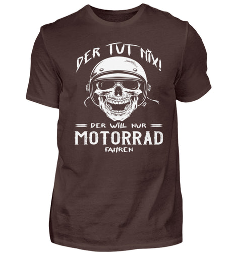 Ein Biker T-Shirt für Motorradfahrer von Wingbikers mit dem Aufdruck, Der tut nix - Der will nur Motorrad fahren - in braun.
