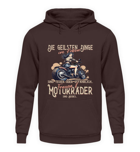 Ein Biker Hoodie von Wingbikers, mit dem Aufdruck, die geilsten Dinge im Leben sind teuer oder gefährlich - Frauen und Motorräder sind beides, in braun.