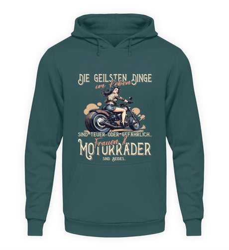 Ein Biker Hoodie von Wingbikers, mit dem Aufdruck, die geilsten Dinge im Leben sind teuer oder gefährlich - Frauen und Motorräder sind beides, in petrol türkis.