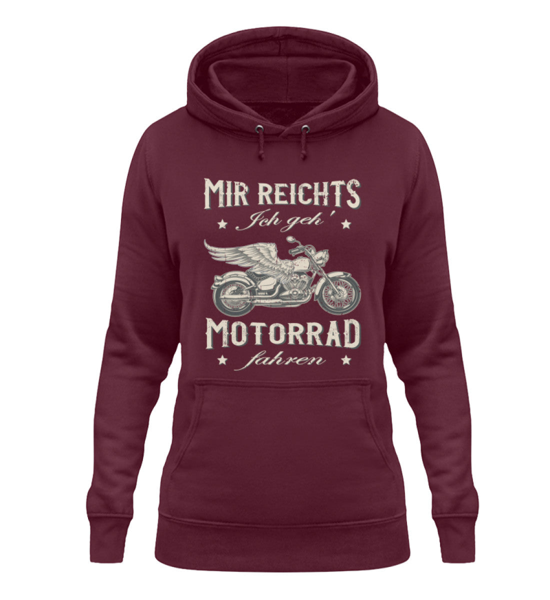 Ein Damen Hoodie für Motorradfahrerinnen von Wingbikers mit dem Aufdruck, Mir reichts, ich geh´ Motorrad fahren - in burgunder weinrot.